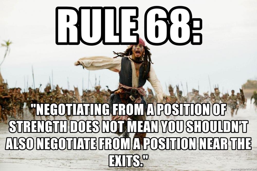 rule-68-negotiating-from-a-position-of-strength-does-not-mean-you-shouldnt-also-negotiate-from-a-pos.jpg