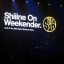 Shiiine On Weekender 2019